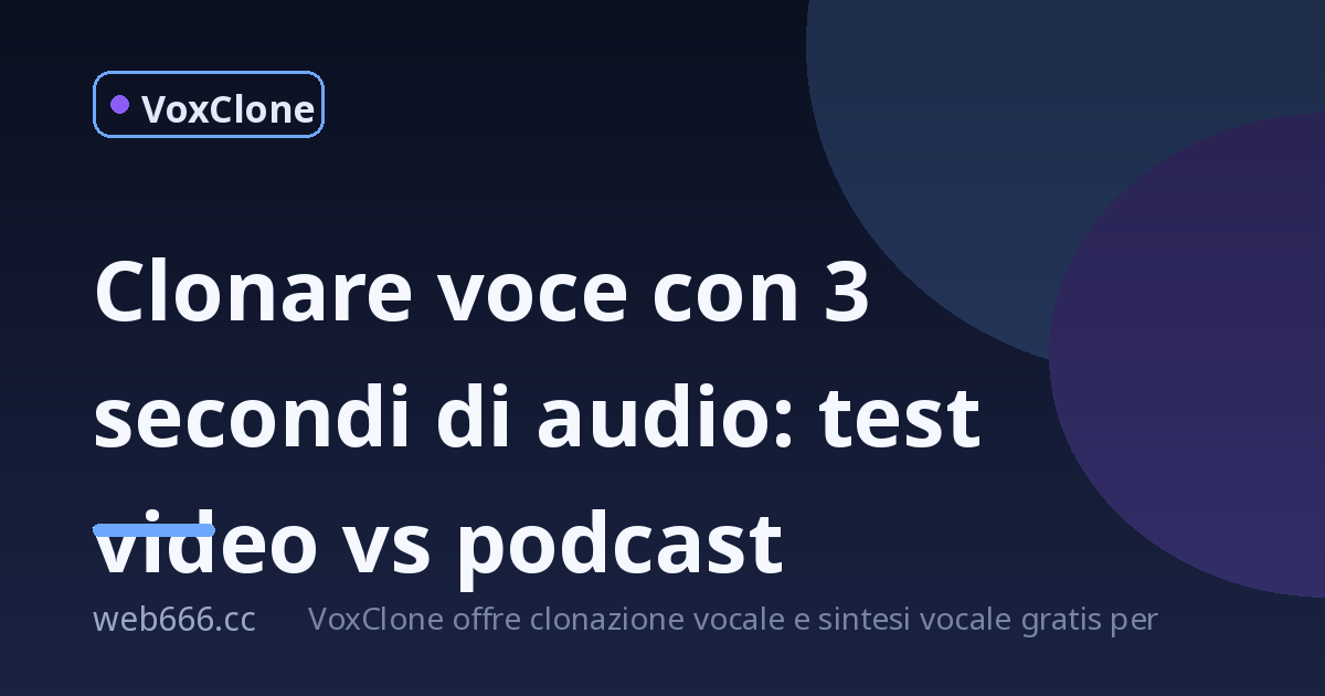 Clonare la voce con 3 secondi di audio: la mia prova tra video e podcast